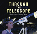 Image for "Through the Telescope: Mae Jemison Dreams of Space"